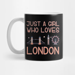 Just A Girl Who Loves London Mug